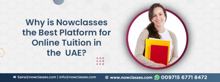 Why is Nowclasses the Best Platform for Online Tuition in the  UAE?