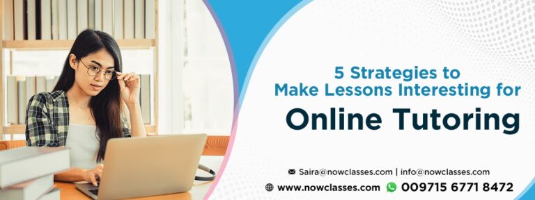 5 Strategies to Make Lessons Interesting for Online Tutoring – NowClasses