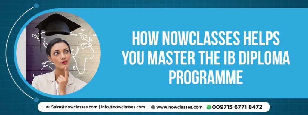 How NowClasses Helps You Master the IB Diploma Programme