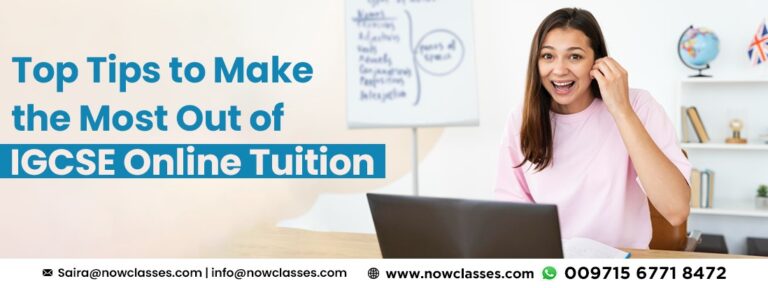 Top Tips to Make the Most Out of IGCSE Online Tuition