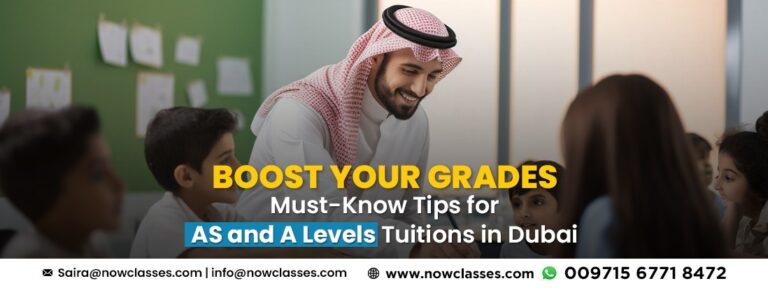 Boost Your Grades: Must-Know Tips for AS and A Levels Tuitions in Dubai