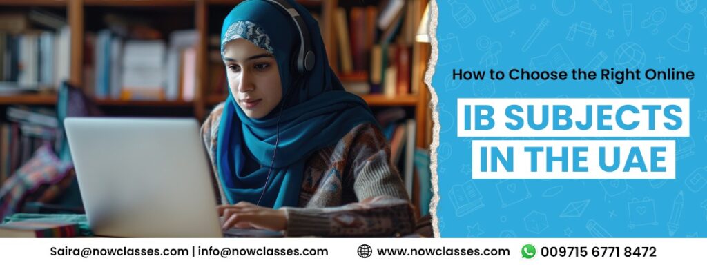 How to Choose the Right Online IB Subjects in The UAE