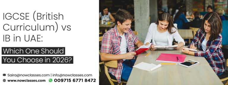 IGCSE (British Curriculum) vs IB in UAE: Which One Should You Choose in 2026?