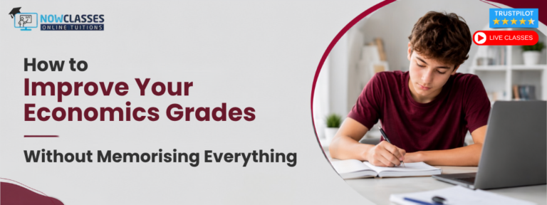 How to Improve Your Economics Grades Without Memorising Everything