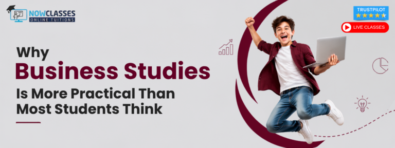 Why Business Studies Is More Practical Than Most Students Think