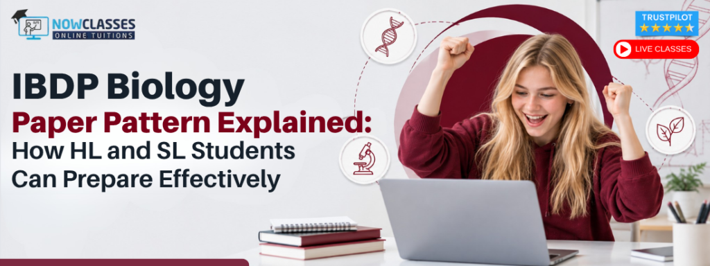 IBDP Biology Paper Pattern Explained: How HL and SL Students Can Prepare Effectively