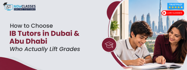 How to Choose IB Tutors in Dubai & Abu Dhabi Who Actually Lift Grades